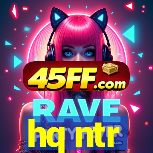hq ntr
